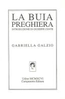 La buia preghiera di Gabriella Galzio edito da Campanotto