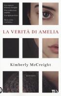 La verità di Amelia di Kimberly McCreight edito da TEA