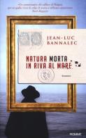 Natura morta in riva al mare di Jean-Luc Bannalec edito da Piemme