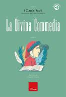 La Divina Commedia. I classici facili raccontati da Carlo Scataglini. Con audiolibro di Carlo Scataglini edito da Erickson