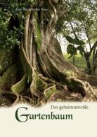 Der geheimnisvolle Gartenbaum di Anni Niederkofler Ilmer edito da Athesia Spectrum