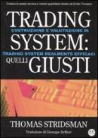 Trading system: quelli giusti di Thomas Stridsman edito da Experta