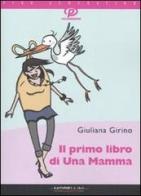 Il primo libro di una mamma di Giuliana Girino edito da Morellini