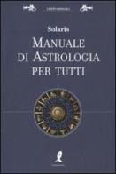 Manuale di astrologia per tutti