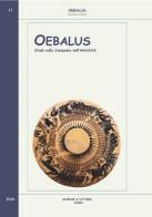 Oebalus. Studi sulla Campania nell'antichità vol.11 edito da Scienze e Lettere