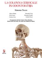La colonna cervicale in odontoiatria di Simona Tecco edito da Medea