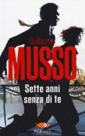 Sette anni senza di te di Guillaume Musso edito da Sperling & Kupfer