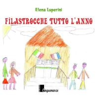 Filastrocche tutto l'anno di Elena Luperini edito da Cinquemarzo