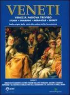 Veneti. Venezia Padova Treviso vol.5 edito da Editoriale Programma