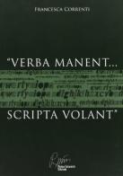 Verba manent, scripta volant di Francesca Correnti edito da Pietro Vittorietti