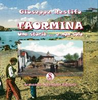 Taormina: una storia ... e non solo di Giuseppe Restifo edito da Armando Siciliano Editore
