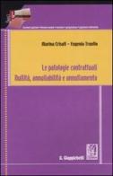 Le patologie contrattuali. Nullità, annullabilità e annullamento di Marina Crisafi, Eugenia Trunfio edito da Giappichelli