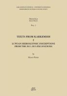 Texts from Karkemish I. Luwian Hieroglyphic Inscriptions from the 2011-2015 Excavations di Hasan Peker edito da Ante Quem