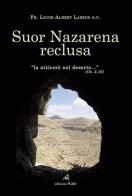 Suor Nazarena reclusa edito da Kolbe Edizioni