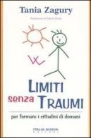Limiti senza traumi. Per formare i cittadini di domani di Tania Zagury edito da Italianova