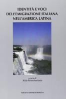 Identità e voci dell'emigrazione italiana nell'America latina edito da Società Editrice Romana