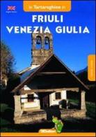 Friuli Venezia Giulia. Ediz. inglese edito da Erios