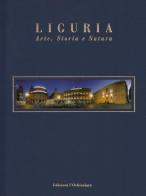 Liguria. Arte, storia e natura. Ediz. italiana e inglese edito da L'Orbicolare
