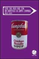 Cose che puoi fare con un barattolo di zuppa Campbell di Adams Brock edito da Round Robin Editrice