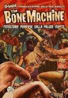 The bone machine. Fotostorie perverse dalla palude morta. Con CD Audio di Ss-sunda edito da In Your Face Comix