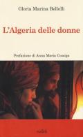 L' Algeria delle donne di Gloria Maria Bellelli edito da Eurilink