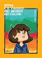 Petra e il viaggio nel mondo dei colori di Silvia Cantelli edito da Edizioni Junior