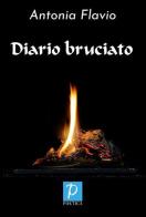 Diario bruciato di Antonia Flavio edito da Rossini Editore