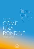 Come una rondine. Il mio sì alla vita di Margherita Rusconi edito da Unsolocielo