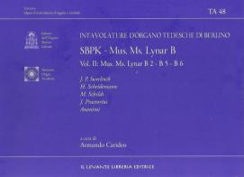 SBPK. Intavolature d'organo tedesche di Berlino. Mus. Ms. Lynar B. Ediz. italiana e inglese vol.2 edito da Il Levante
