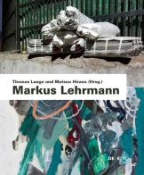 Markus Lehrmann. Ediz. italiana, inglese e tedesca edito da Ceccarelli