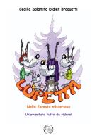 Lupetta nella foresta misteriosa. Un'avventura tutta da ridere di Cecilia Solamito edito da Antea Edizioni