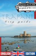 Trapani city guide di Comune di Trapani edito da QUICK Edizioni