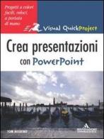 Crea presentazioni con PowerPoint di Tom Negrino edito da Mondadori Informatica