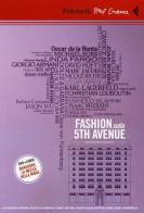 Fashion sulla 5th Avenue. DVD. Con libro di Matthew Miele edito da Feltrinelli