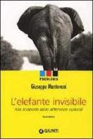 L' elefante invisibile. Alla scoperta delle differenze culturali di Giuseppe Mantovani edito da Giunti Editore