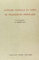 Antiche novelle in versi di tradizione popolare (rist. anast.) di Giuseppe Rua edito da Forni