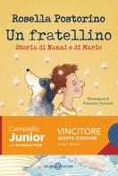 Un fratellino. Storia di Nanni e di Mario. Ediz. illustrata di Rosella Postorino edito da Salani