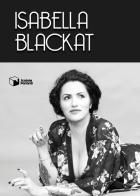 Isabella Blackat di Isabella Blackat edito da Scatole Parlanti