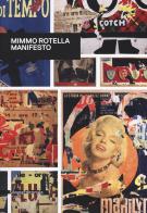 Mimmo Rotella. Manifesto. Catalogo della mostra (Roma, 30 ottobre 2018-10 febbraio 2019). Ediz. inglese edito da Silvana