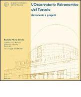 L' osservatorio astronomico del Tuscolo. Rilevamento e progetti di Rodolfo M. Strollo edito da Aracne