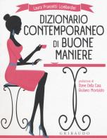 Dizionario contemporaneo di buone maniere di Laura Pranzetti Lombardini edito da Gribaudo