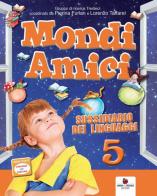 Mondi amici. Per la Scuola elementare. Con e-book. Con espansione online edito da Ardea Tredieci