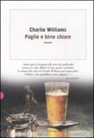 Paglie e birre chiare di Charlie Williams edito da Dalai Editore