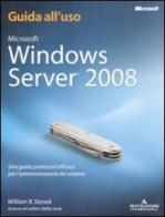 Microsoft Windows Server 2008 di William R. Stanek edito da Mondadori Informatica