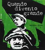 Quando divento grande. Con Libro di Mocambo Swing edito da Nota