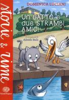 Un gatto e due strambi amici di Domenica Luciani edito da Einaudi Ragazzi