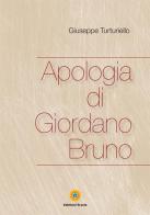 Apologia di Giordano Bruno di Giuseppe Turturiello edito da Eracle