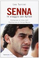 Senna. In viaggio con Ayrton di Leo Turrini edito da Imprimatur