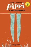 Pippi Calzelunghe di Astrid Lindgren edito da Salani