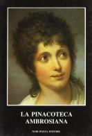 La pinacoteca Ambrosiana. Catalogo delle opere d'arte delle Raccolte Federiciane edito da Neri Pozza